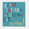 You're The Man Birthday Card